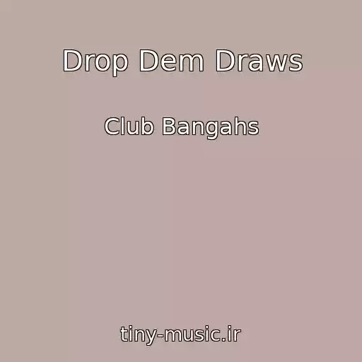 کاور آهنگ Drop Dem Draws از Club Bangahs