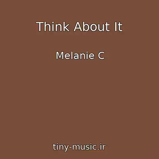کاور آهنگ Think About It از Melanie C