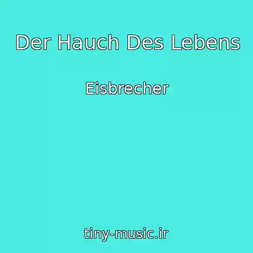 کاور آهنگ Der Hauch Des Lebens از Eisbrecher