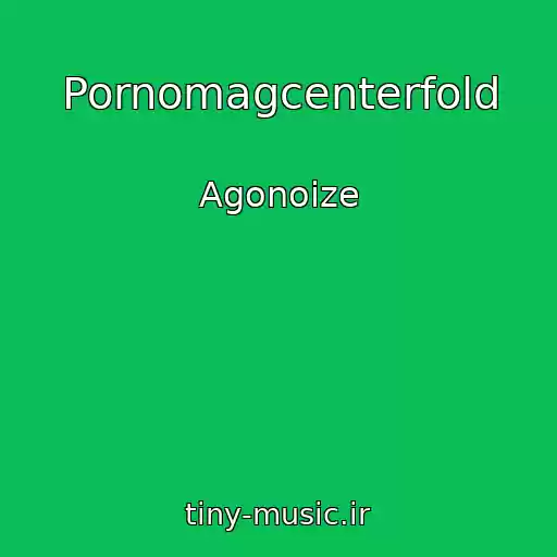 کاور آهنگ Pornomagcenterfold از Agonoize