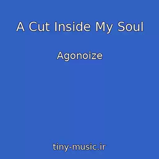 کاور آهنگ A Cut Inside My Soul از Agonoize