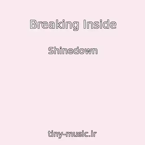 کاور آهنگ Breaking Inside از Shinedown