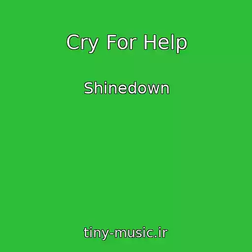 کاور آهنگ Cry For Help از Shinedown
