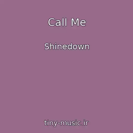 کاور آهنگ Call Me از Shinedown