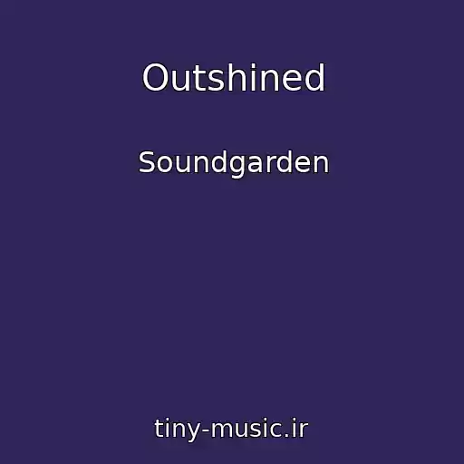 کاور آهنگ Outshined از Soundgarden