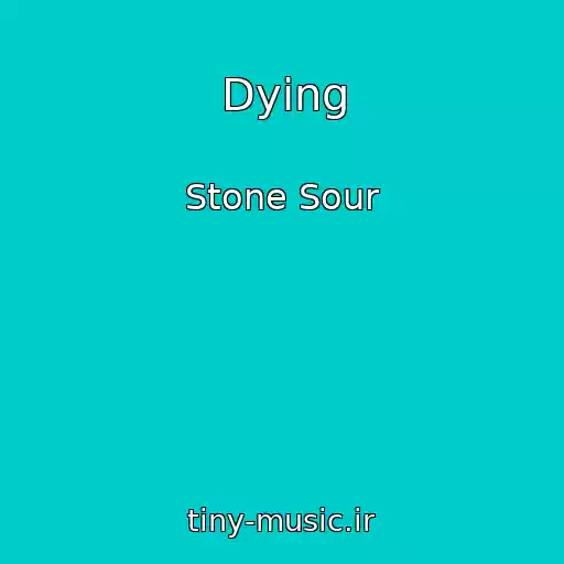 کاور آهنگ Dying از Stone Sour
