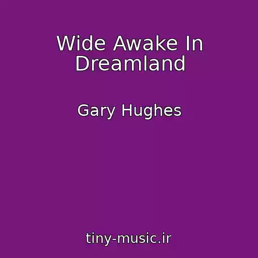 کاور آهنگ Wide Awake In Dreamland از Gary Hughes