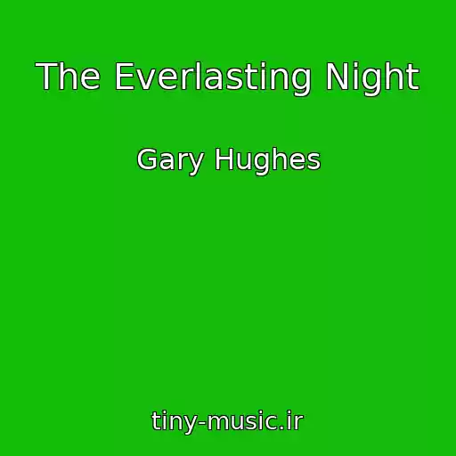 کاور آهنگ The Everlasting Night از Gary Hughes