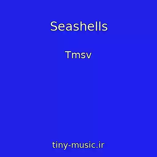 کاور آهنگ Seashells از Tmsv