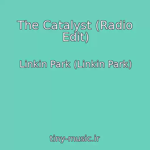 کاور آهنگ The Catalyst (Radio Edit) از Linkin Park (Linkin Park)