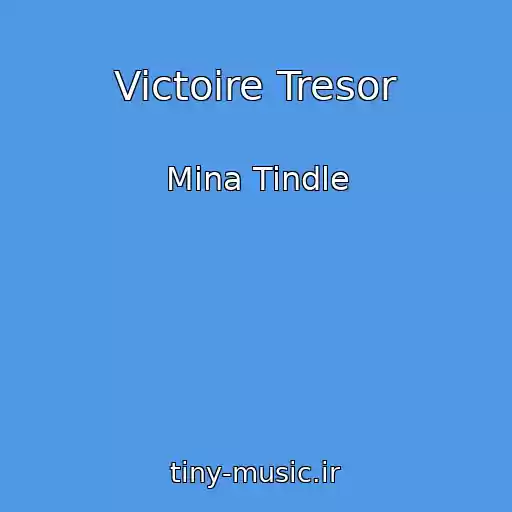 کاور آهنگ Victoire Tresor از Mina Tindle