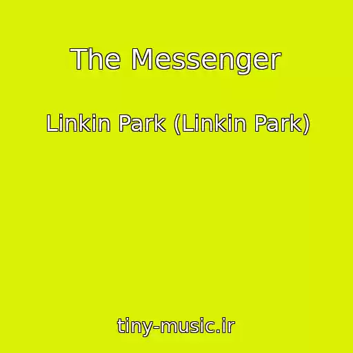 کاور آهنگ The Messenger از Linkin Park (Linkin Park)