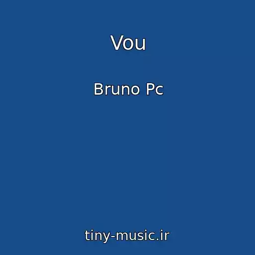 کاور آهنگ Vou از Bruno Pc