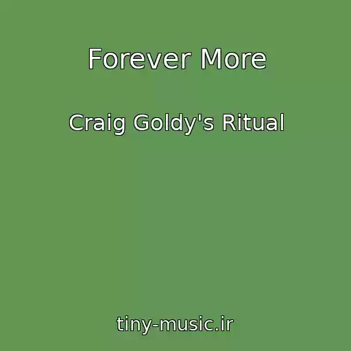 کاور آهنگ Forever More از Craig Goldy's Ritual