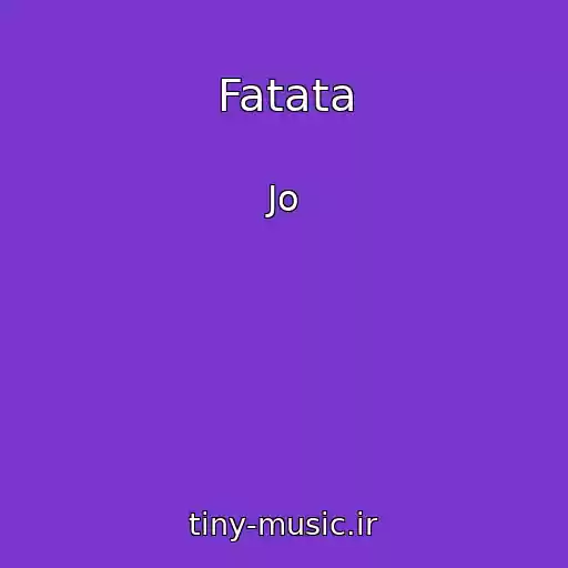 کاور آهنگ Fatata از Jo