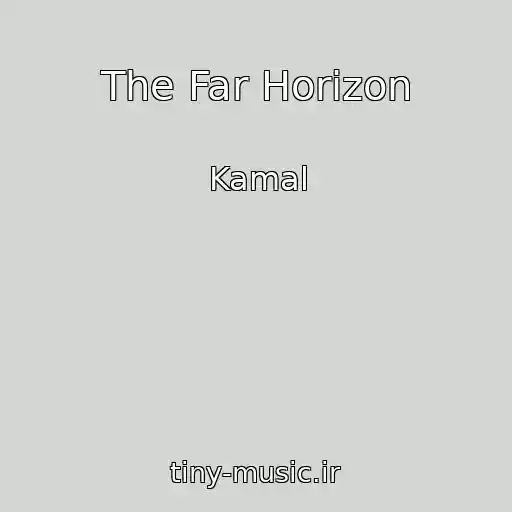 کاور آهنگ The Far Horizon از Kamal