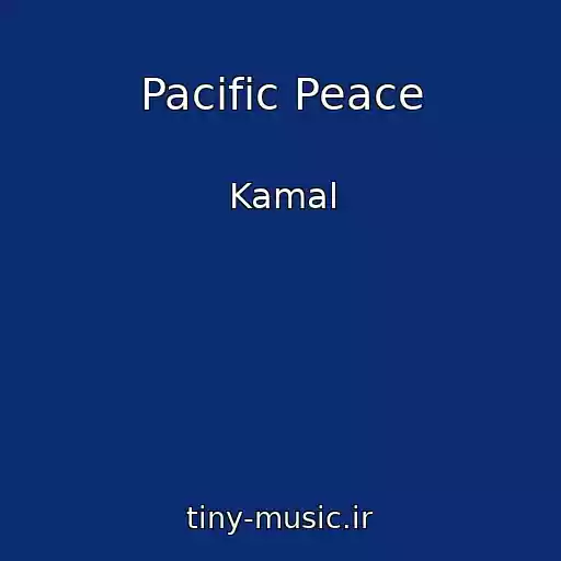 کاور آهنگ Pacific Peace از Kamal