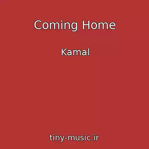 کاور آهنگ Coming Home از Kamal