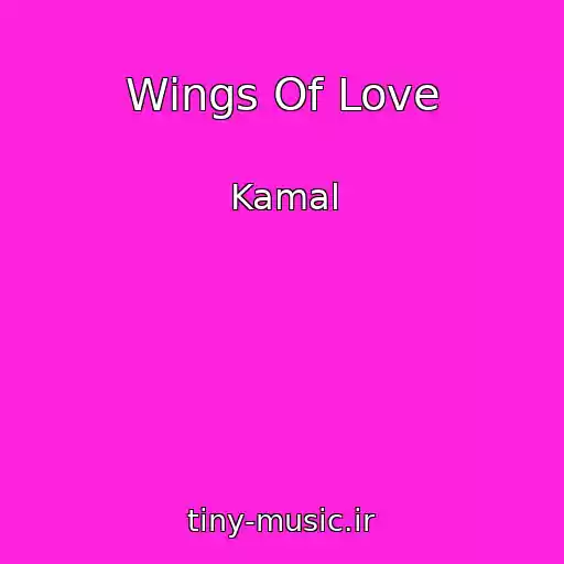 کاور آهنگ Wings Of Love از Kamal
