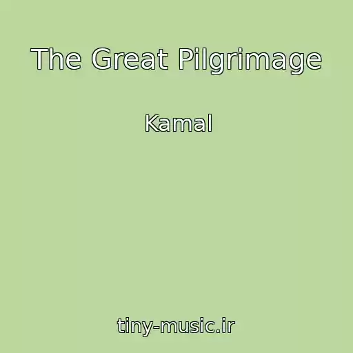 کاور آهنگ The Great Pilgrimage از Kamal