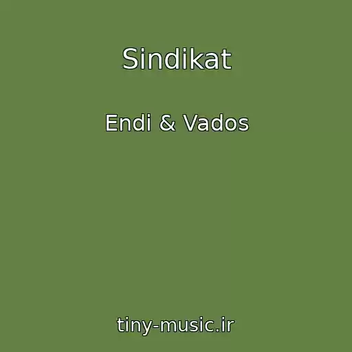 کاور آهنگ Sindikat از Endi & Vados