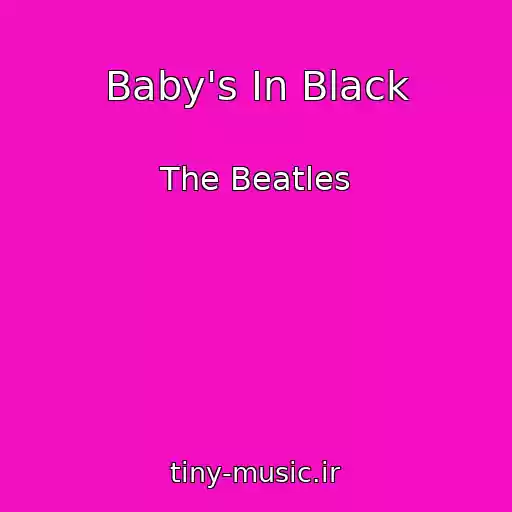 کاور آهنگ Baby's In Black از The Beatles