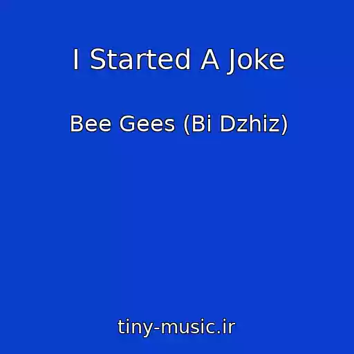 کاور آهنگ I Started A Joke از Bee Gees (Bi Dzhiz)