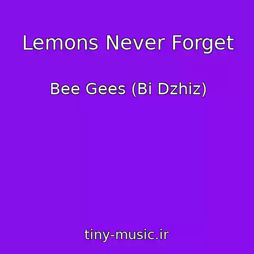 کاور آهنگ Lemons Never Forget از Bee Gees (Bi Dzhiz)