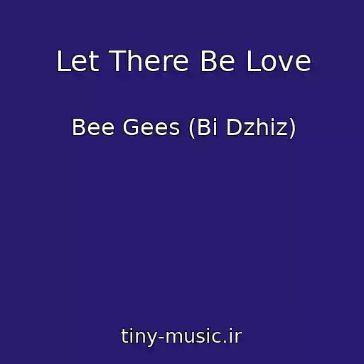 کاور آهنگ Let There Be Love از Bee Gees (Bi Dzhiz)