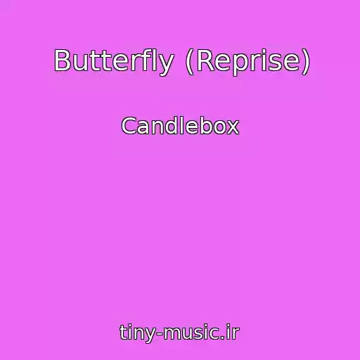 کاور آهنگ Butterfly (Reprise) از Candlebox