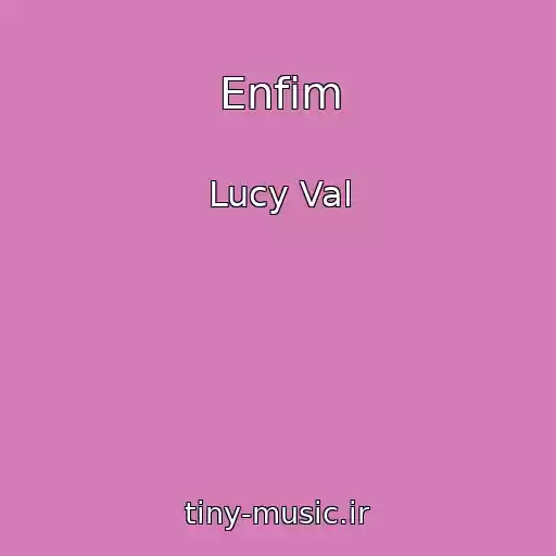 کاور آهنگ Enfim از Lucy Val