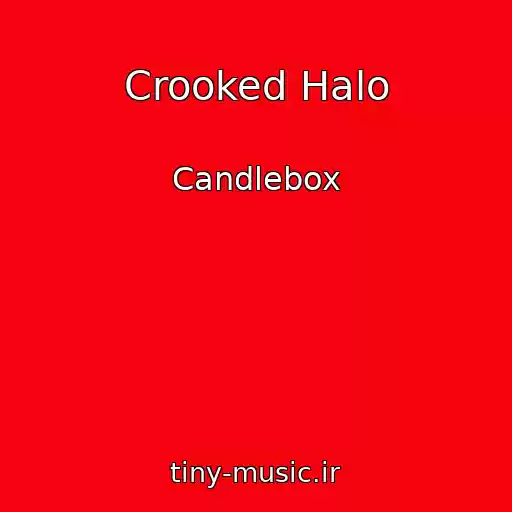 کاور آهنگ Crooked Halo از Candlebox