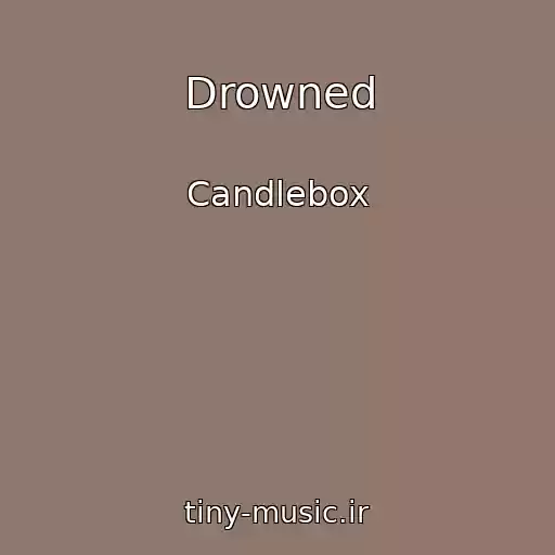 کاور آهنگ Drowned از Candlebox