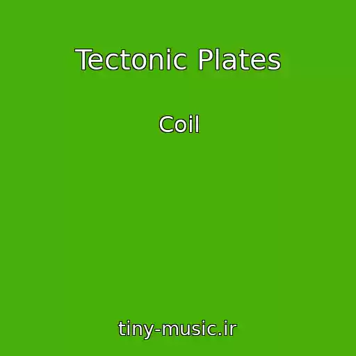 کاور آهنگ Tectonic Plates از Coil