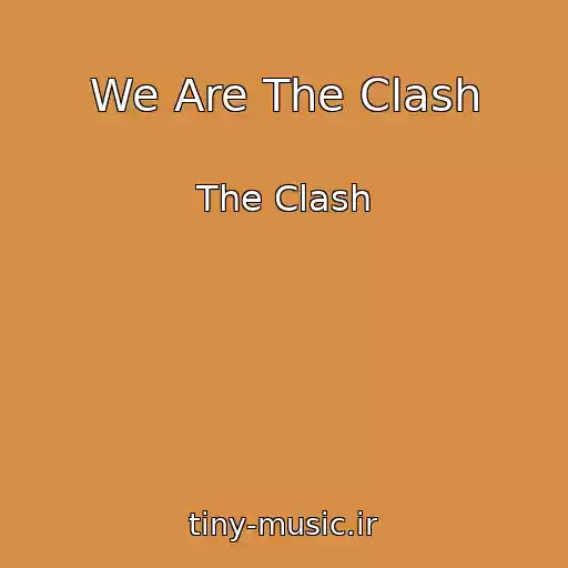 کاور آهنگ We Are The Clash از The Clash