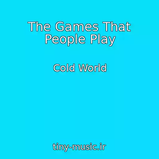 کاور آهنگ The Games That People Play از Cold World