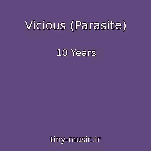 کاور آهنگ Vicious (Parasite) از 10 Years