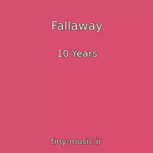 کاور آهنگ Fallaway از 10 Years