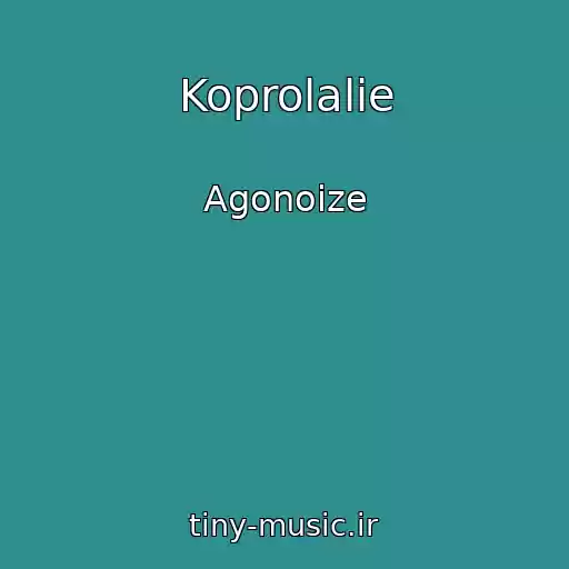 کاور آهنگ Koprolalie از Agonoize