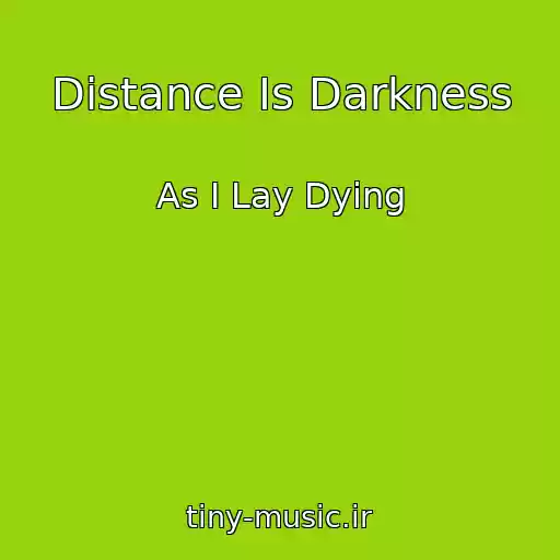 کاور آهنگ Distance Is Darkness از As I Lay Dying