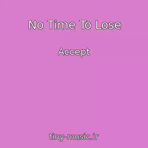 کاور آهنگ No Time To Lose از Accept