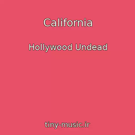 کاور آهنگ California از Hollywood Undead