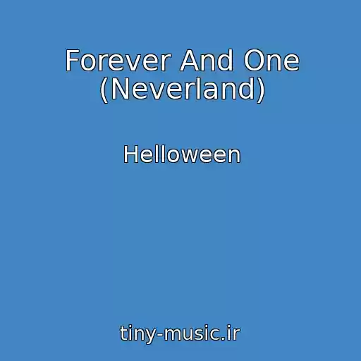 کاور آهنگ Forever And One (Neverland) از Helloween