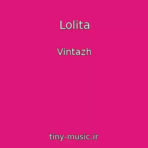 کاور آهنگ Lolita از Vintazh