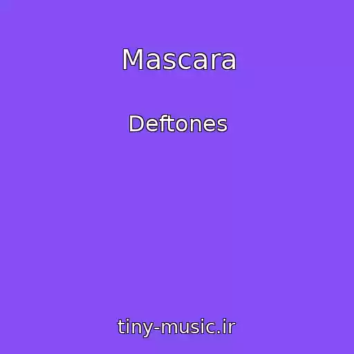 کاور آهنگ Mascara از Deftones