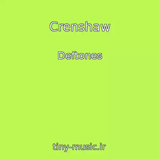 کاور آهنگ Crenshaw از Deftones