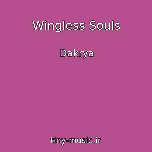 کاور آهنگ Wingless Souls از Dakrya