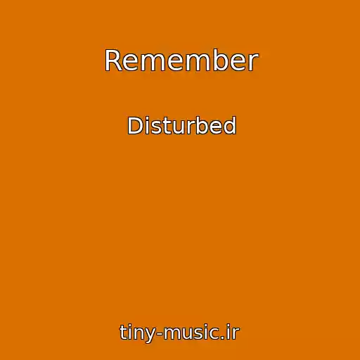 کاور آهنگ Remember از Disturbed