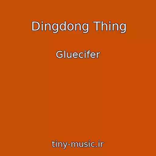 کاور آهنگ Dingdong Thing از Gluecifer