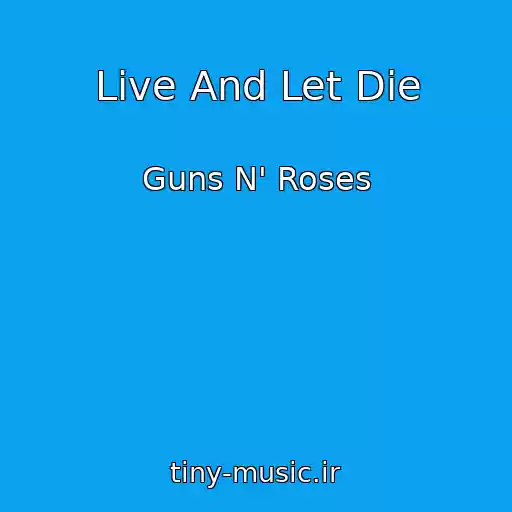 کاور آهنگ Live And Let Die از Guns N' Roses